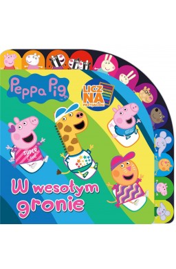 Peppa Pig. Licz na Przyjaciół. W wesołym gronie