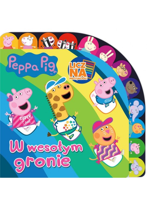 Peppa Pig. Licz na Przyjaciół. W wesołym gronie