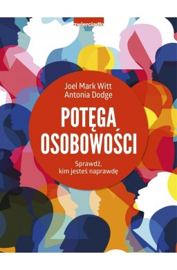 Potęga osobowości. Sprawdź, kim jesteś naprawdę