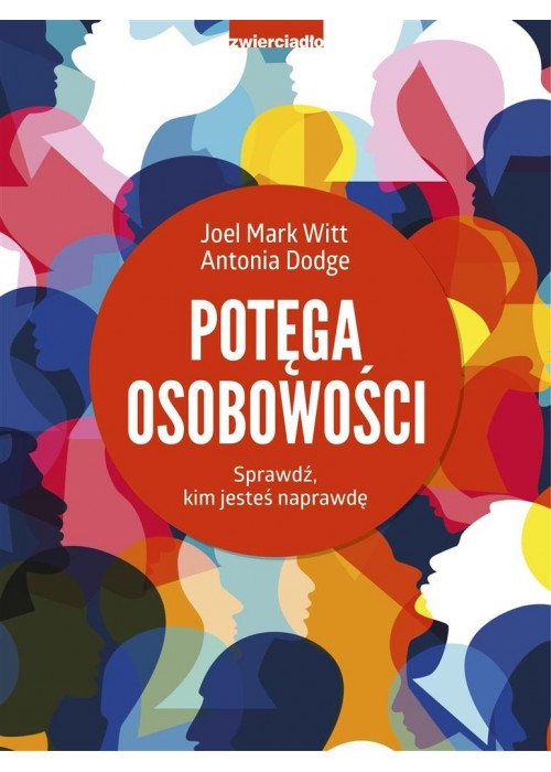 Potęga osobowości. Sprawdź, kim jesteś naprawdę