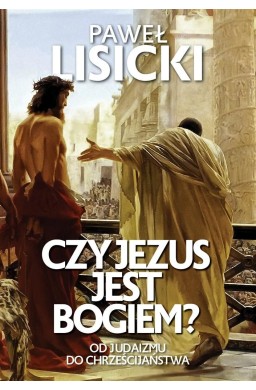 Czy Jezus jest Bogiem?