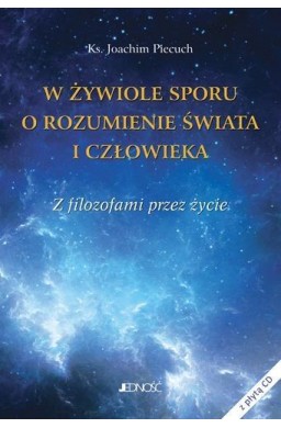 W żywiole sporu o rozumienie świata i człowieka