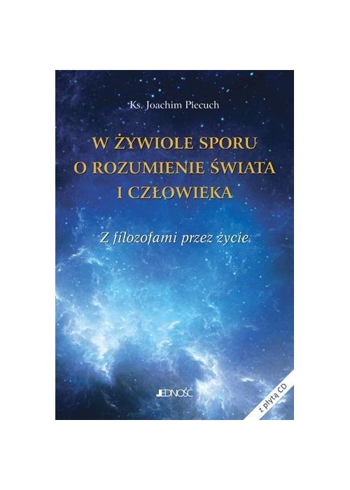 W żywiole sporu o rozumienie świata i człowieka