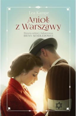 Anioł z Warszawy. Historia miłości i bohaterstwa