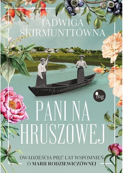 Pani na Hruszowej. Dwadzieścia pięć lat wspomnień