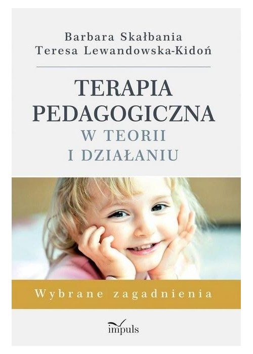 Terapia pedagogiczna w teorii i działaniu w.2