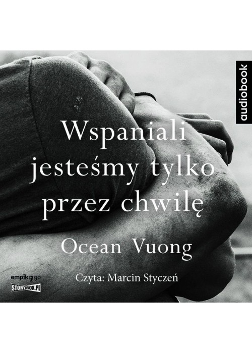 Wspaniali jesteśmy tylko przez chwilę audiobook