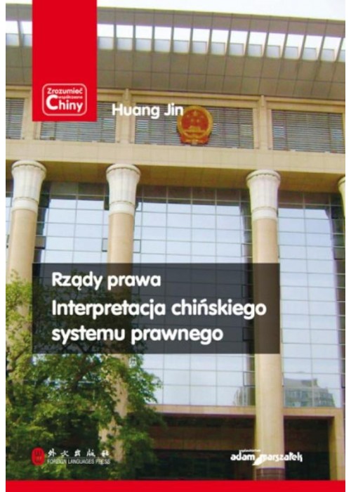 Rządy prawa. Interpretacja chińskiego systemu...