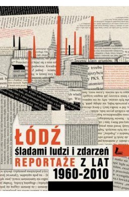 Łódź śladami ludzi i zdarzeń