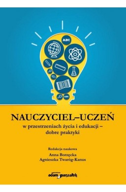 Nauczyciel - uczeń w przestrzeniach życia...