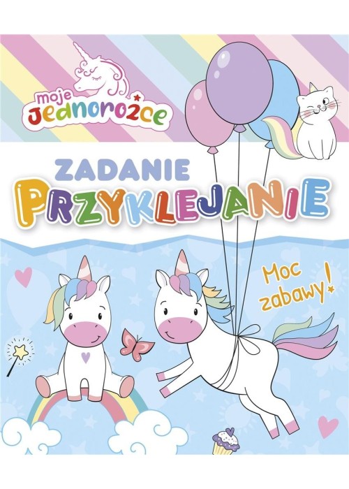 Moje Jednorożce. Zadanie Przyklejanie. Moc zabawy!