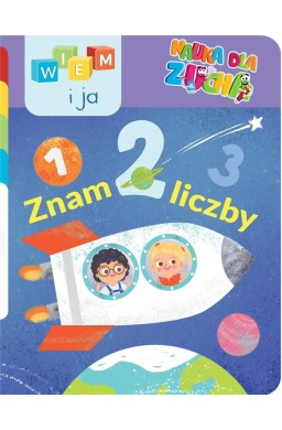 Wiem i ja! Nauka dla zucha. Znam liczby