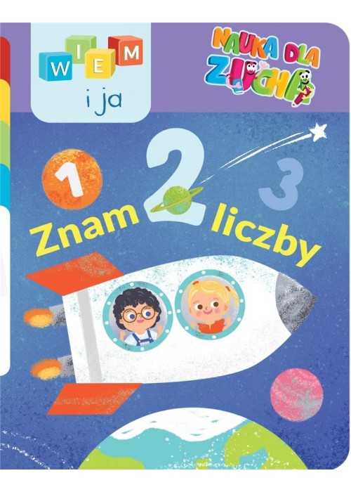 Wiem i ja! Nauka dla zucha. Znam liczby