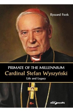 Primate of the Millennium Cardinal S. Wyszyński