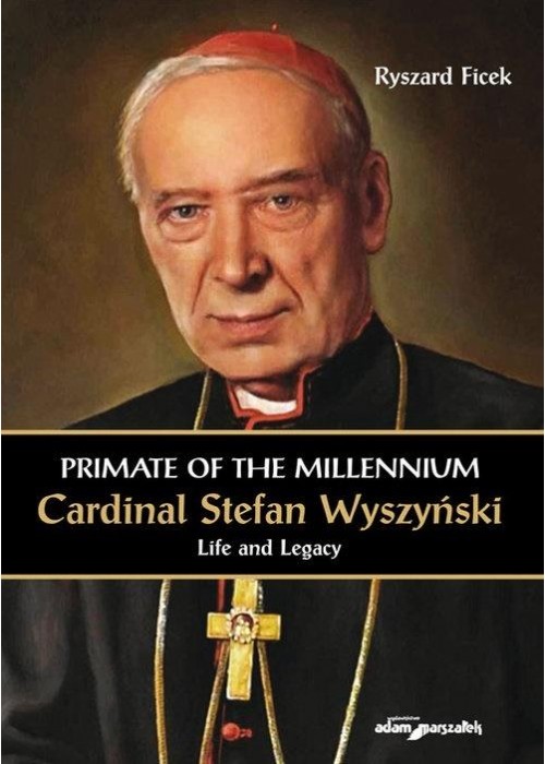 Primate of the Millennium Cardinal S. Wyszyński