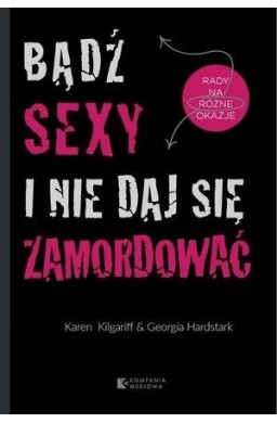 Bądź sexy i nie daj się zamordować