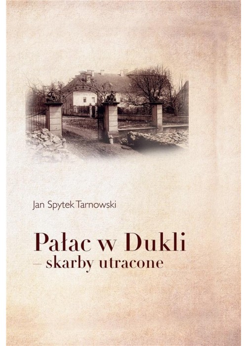 Pałac w Dukli skarby utracone