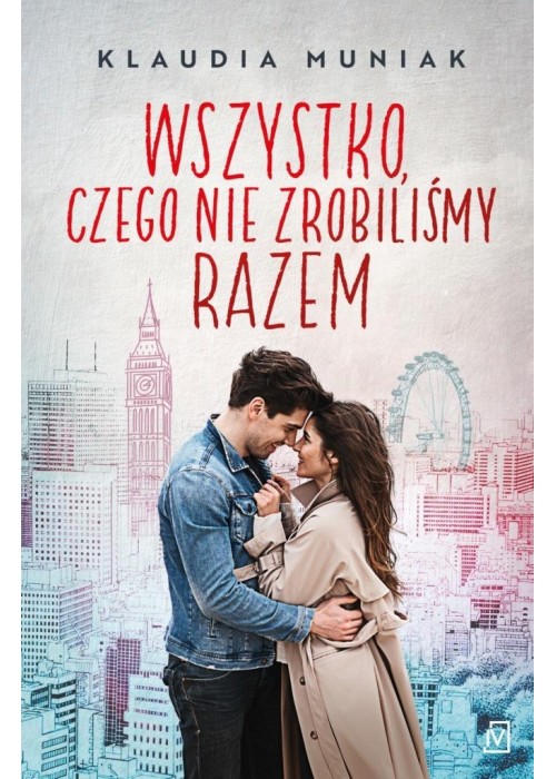 Wszystko czego, nie zrobiliśmy razem