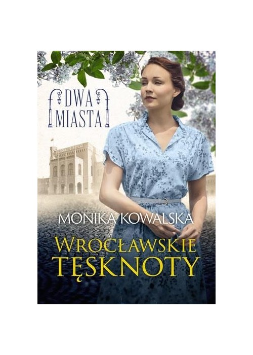 Dwa miasta. Wrocławskie tęsknoty