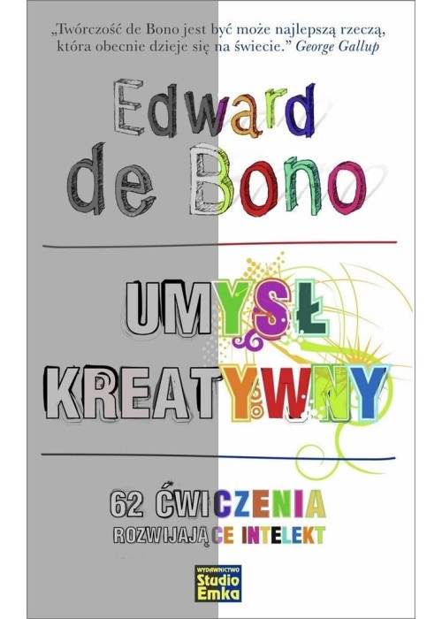 Umysł kreatywny. 62 ćwiczenia rozwijające intelekt