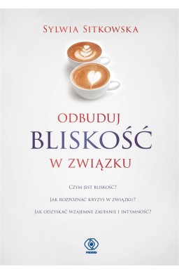 Odbuduj bliskość w związku