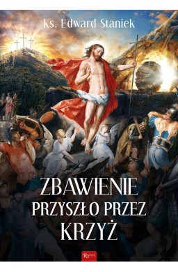 Zbawienie przyszło przez krzyż