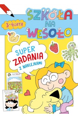 Szkoła na wesoło. Superzadania z naklejkami 3-4...