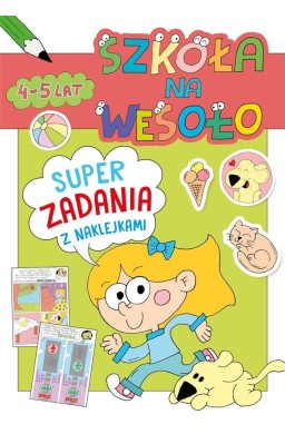 Szkoła na wesoło. Superzadania z naklejkami 4-5...