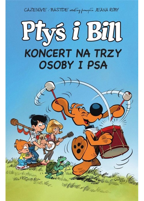 Ptyś i Bill T.9 Koncert na trzy osoby i psa