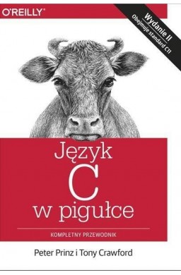 Język C w pigułce. Kompletny przewodnik