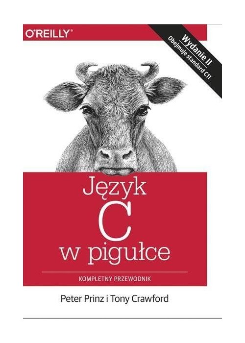 Język C w pigułce. Kompletny przewodnik