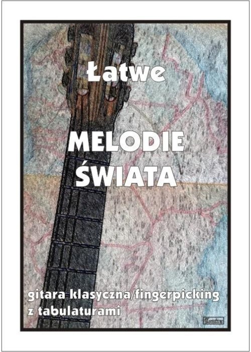 Łatwe melodie świata na gitarę