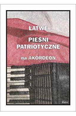 Łatwe Piosenki patriotyczne na akordeon