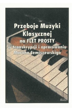 Przeboje Muzyki Klasycznej na flet prosty