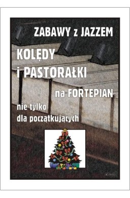 Zabawy z jazzem. Kolędy i pastorałki