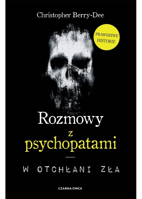 Rozmowy z psychopatami. W otchłani zła