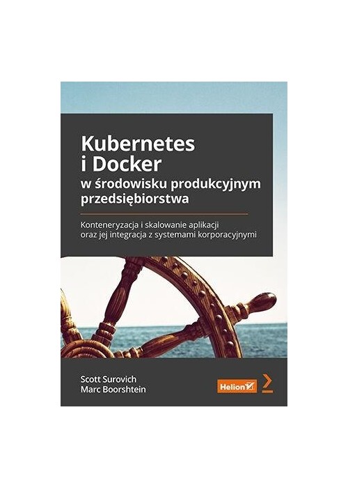 Kubernetes i Docker w środowisku produkcyjnym...