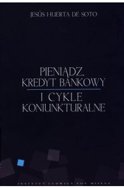 Pieniądz, kredyt bankowy i cykle koniunkturalne