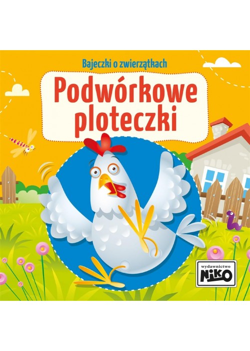 Bajeczki o zwierzątkach. Podwórkowe ploteczki