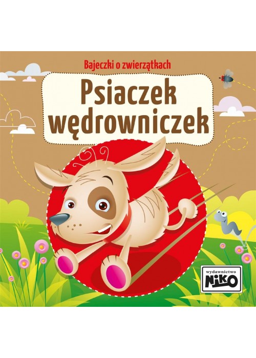 Bajeczki o zwierzątkach. Psiaczek wędrowniczek