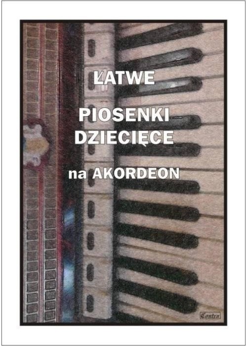 Łatwe piosenki dziecięce na akordeon