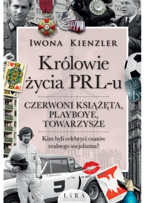 Królowie życia PRL-u. Czerwoni książęta, playboye