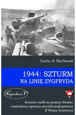 1944: Szturm na Linię Zygfryda