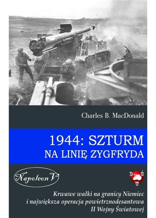 1944: Szturm na Linię Zygfryda