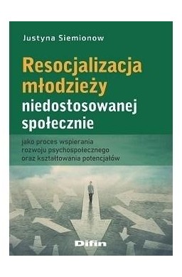 Resocjalizacja młodzieży niedostosowanej społ.