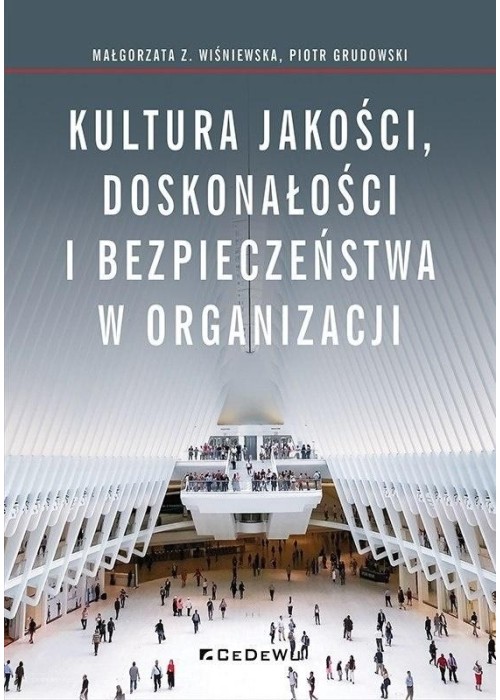 Kultura jakości, doskonałości i bezpieczeństwa..