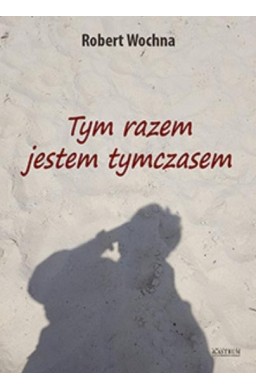 Tym razem jestem tymczasem