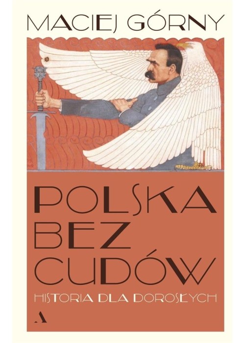 Polska bez cudów. Historia dla dorosłych