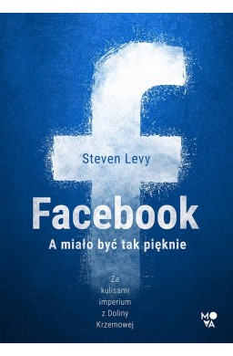 Facebook. A miało być tak pięknie