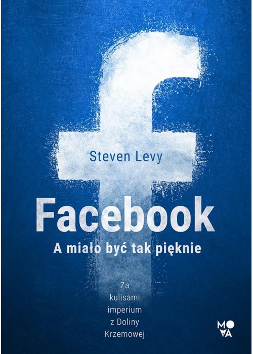 Facebook. A miało być tak pięknie